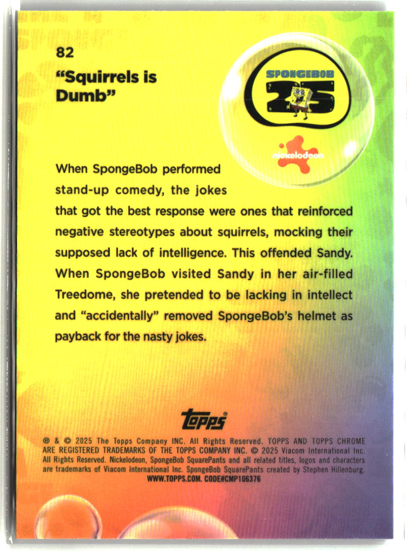 2025 Topps Chrome SpongeBob "Squirrels is Dumb" #82
