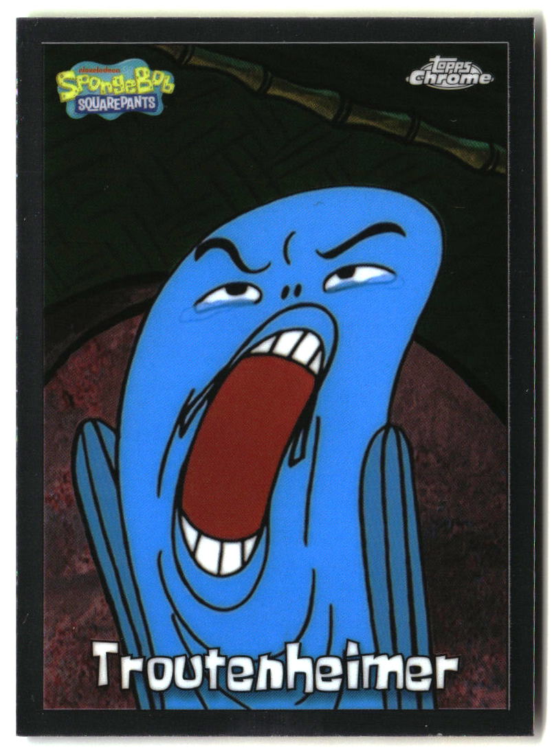 2025 Topps Chrome SpongeBob Troutenheimer #98