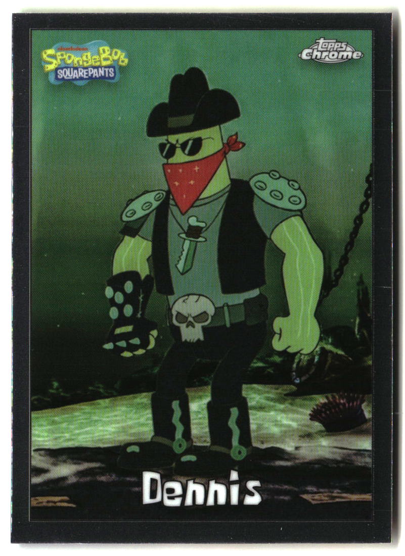 2025 Topps Chrome SpongeBob Dennis #162