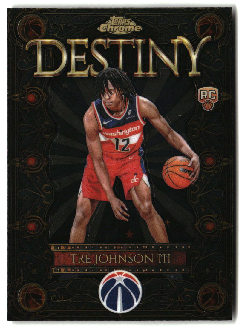 Tre Johnson III 2025-26 Topps Chrome Destiny #D-6