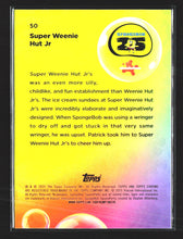 Load image into Gallery viewer, Super Weenie Hut Jr's 2025 Topps Chrome SpongeBob #50