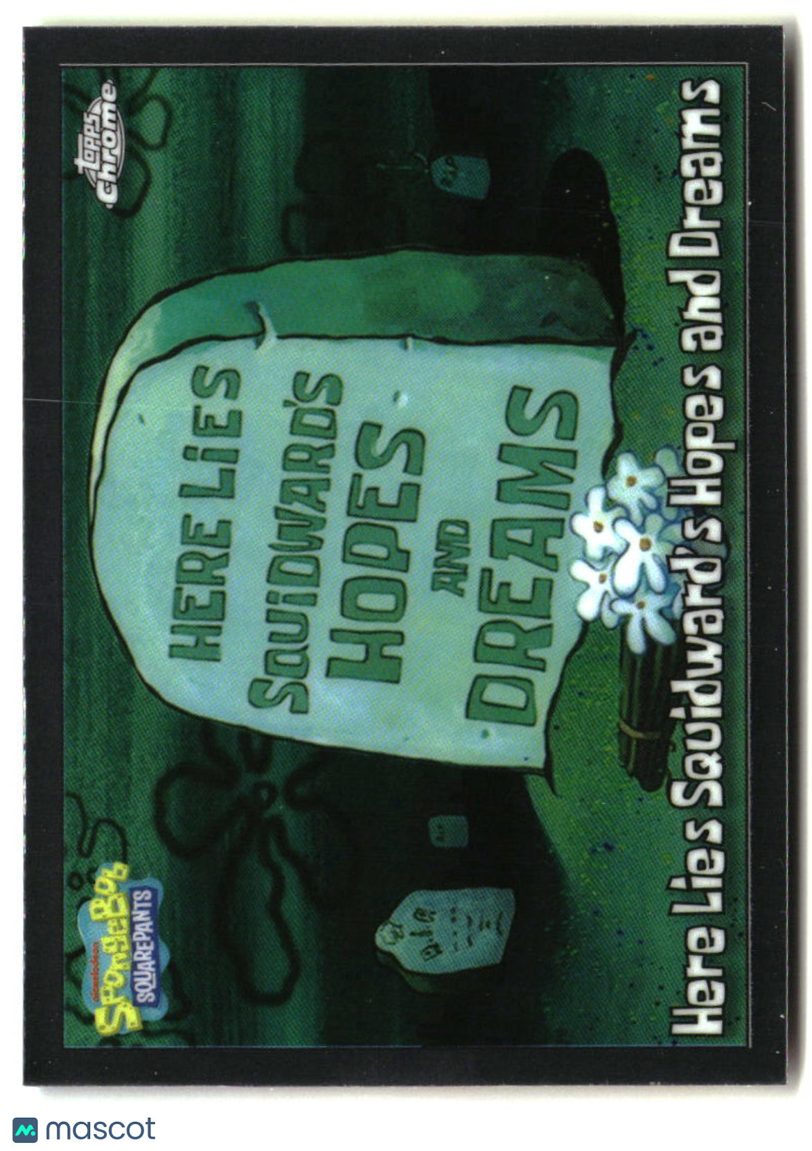2025 Topps Chrome SpongeBob Here Lies Squidward's Hopes and Dreams #92