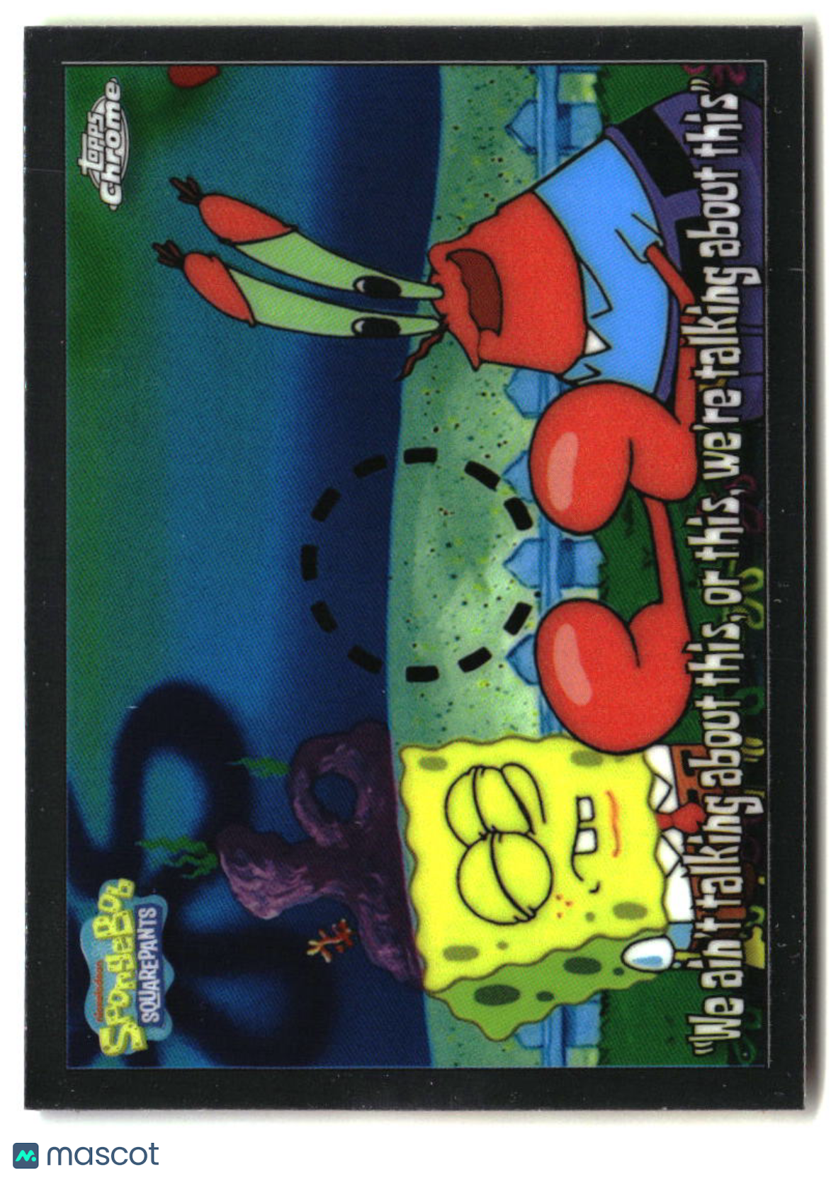 2025 Topps Chrome SpongeBob "We ain't talking about this" #86