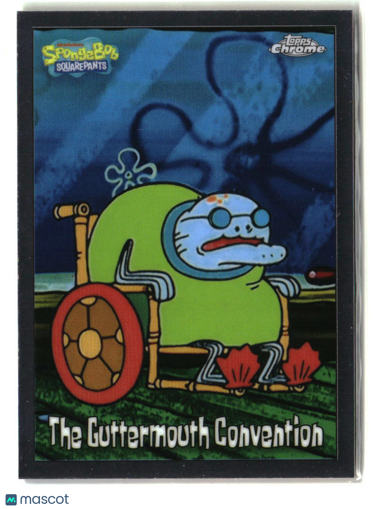 2025 Topps Chrome SpongeBob The Guttermouth Convention #197