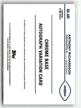 Load image into Gallery viewer, Anthony Richardson 2024 Topps Chrome Autograph #BA-ARI

