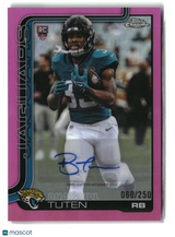 Bhayshul Tuten 2025 Topps Chrome Rookie Autographs Pink Refractor #RA-BT /250