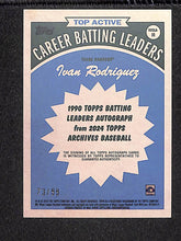 Load image into Gallery viewer, Ivan Rodriguez 2024 Archives 1990 Topps Batting Leaders Auto #90BLA-IR #/99

