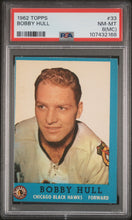 Load image into Gallery viewer, Bobby Hull 1962-63 Topps #33 PSA 8
