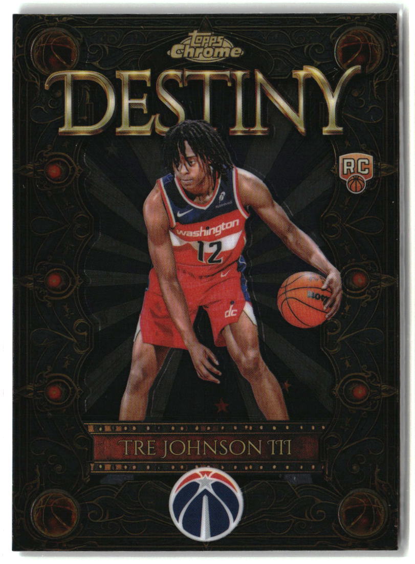 Tre Johnson III 2025-26 Topps Chrome Destiny #D-6