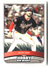 Dylan Crews 2025 Topps Hobby Rip Night #7