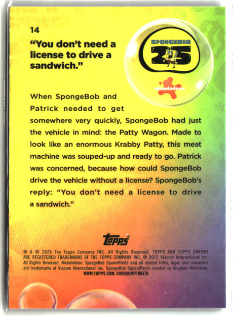 2025 Topps Chrome SpongeBob “You don’t need a license to drive ” #14