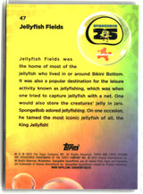 2025 Topps Chrome SpongeBob Jellyfish Fields #47