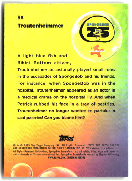 2025 Topps Chrome SpongeBob Troutenheimer #98