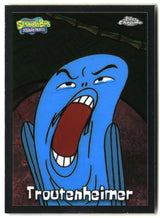 2025 Topps Chrome SpongeBob Troutenheimer #98