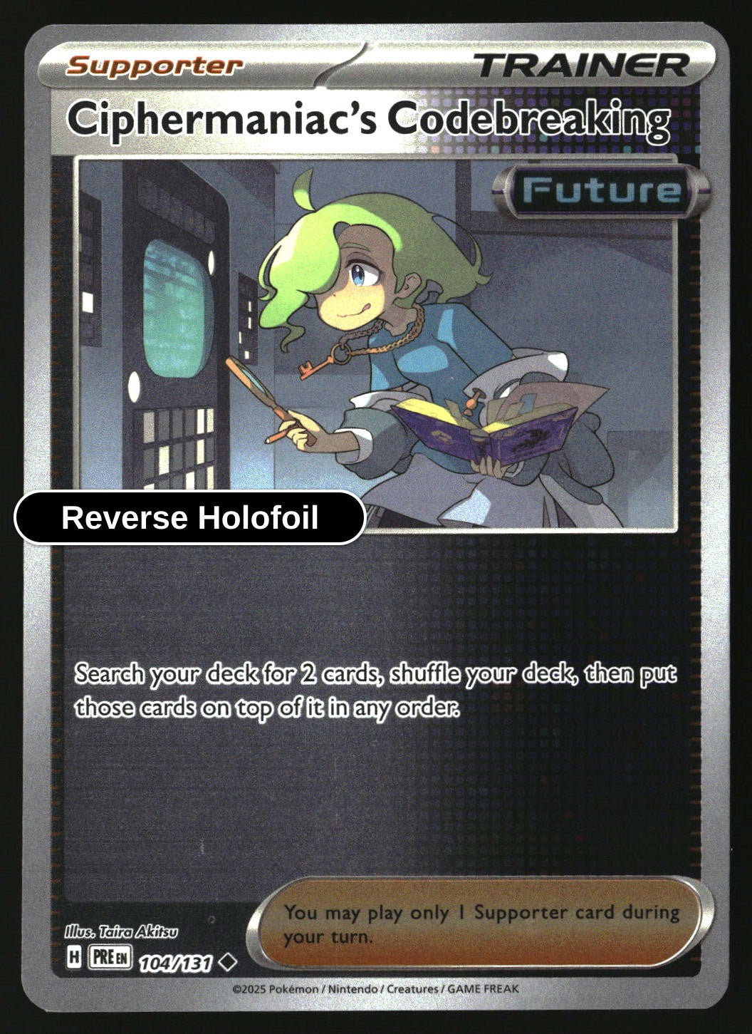 Ciphermaniac's Codebreaking - 104/131 - [PRE - SV: Prismatic Evolutions] - Reverse Holofoil