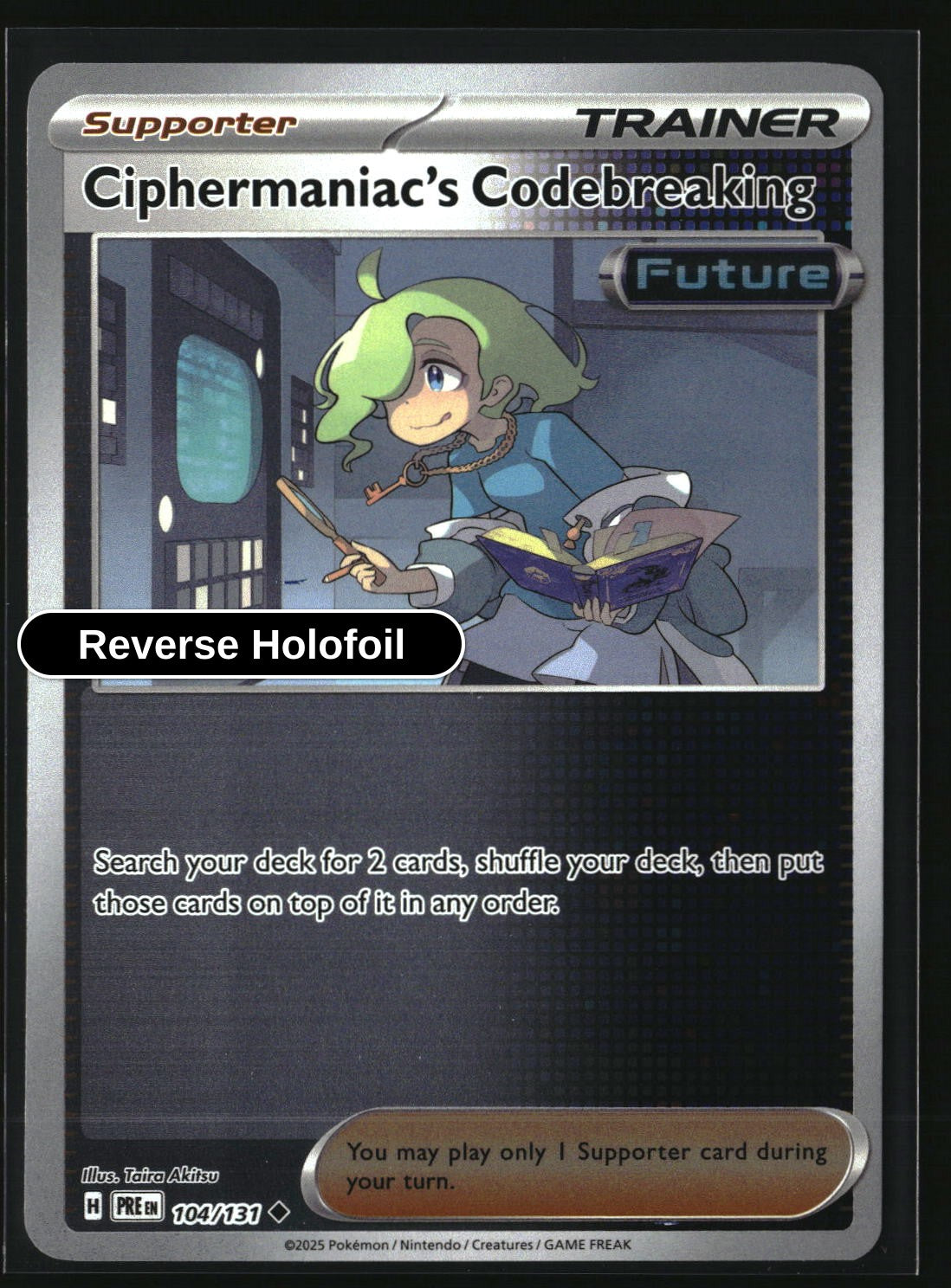 Ciphermaniac's Codebreaking - 104/131 - [PRE - SV: Prismatic Evolutions] - Reverse Holofoil