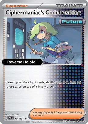 Ciphermaniac's Codebreaking - 104/131 - [PRE - SV: Prismatic Evolutions] - Reverse Holofoil