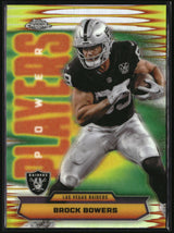 Brock Bowers 2025 Topps Chrome Power Players Refractor #PP-31