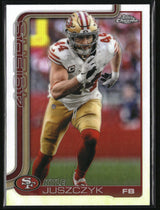 Kyle Juszczyk 2025 Topps Chrome Topps Refractor #270
