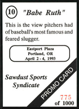 Babe Ruth 1993 Sawdust Sports Syndicate Promos #10 #/1000