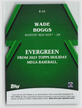 Wade Boggs 2025 Topps Holiday Evergreen #E-15