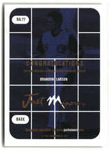 Brandon Larson 2001 Just Stuff Autographs #BA.77