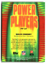 Maxx Crosby 2025 Topps Chrome Power Players #PP-37