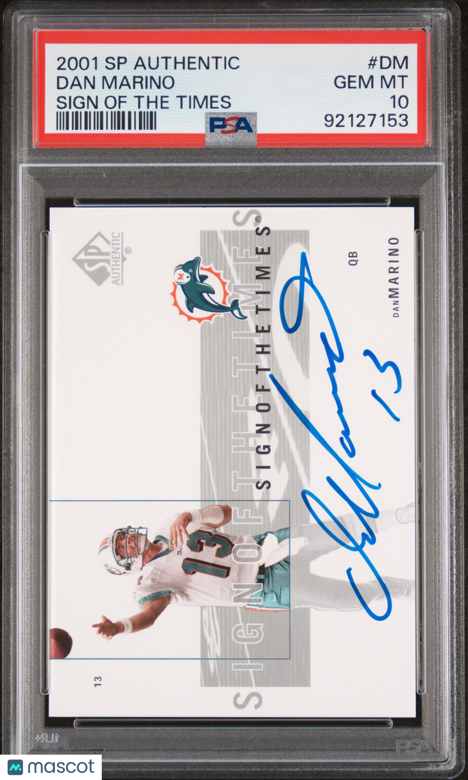 Dan Marino 2001 SP Authentic Sign Of The Times #DM Sign Of The Times PSA 10