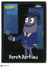 2025 Topps Chrome SpongeBob Perch Perkins #186
