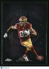 George Kittle 2025 Topps Chrome All Chrome Team #ACT-11