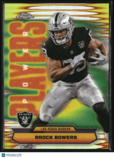 Brock Bowers 2025 Topps Chrome Power Players Refractor #PP-31