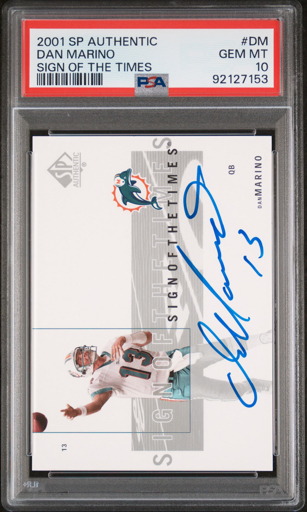 Dan Marino 2001 SP Authentic Sign Of The Times #DM Sign Of The Times PSA 10