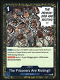 The Prisoners Are Rioting!!