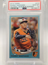 Load image into Gallery viewer, Manny Machado 2013 Topps Fielding- W/M Blue Border PSA 10
